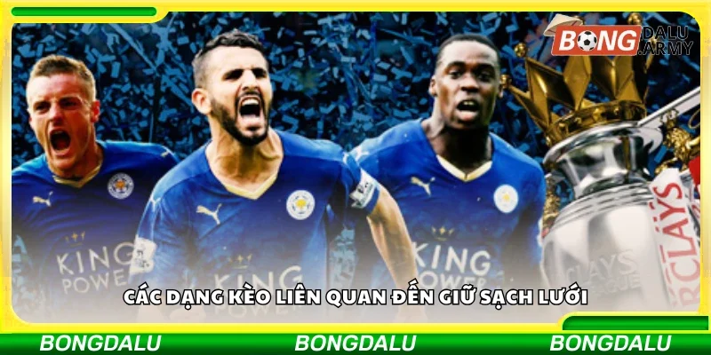 Các dạng kèo liên quan đến giữ sạch lưới