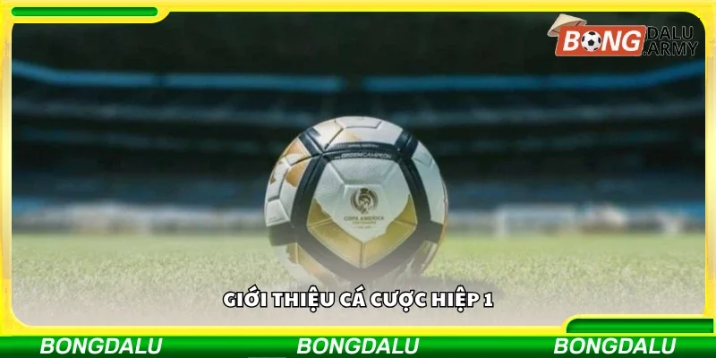 Đôi nét cá cược hiệp 1